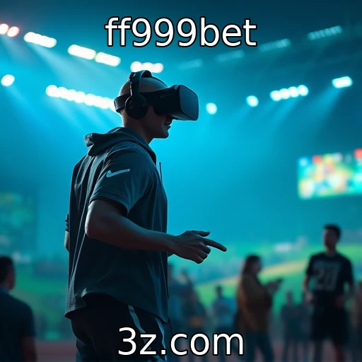 Impactos da realidade virtual na indústria de jogos : ff999bet